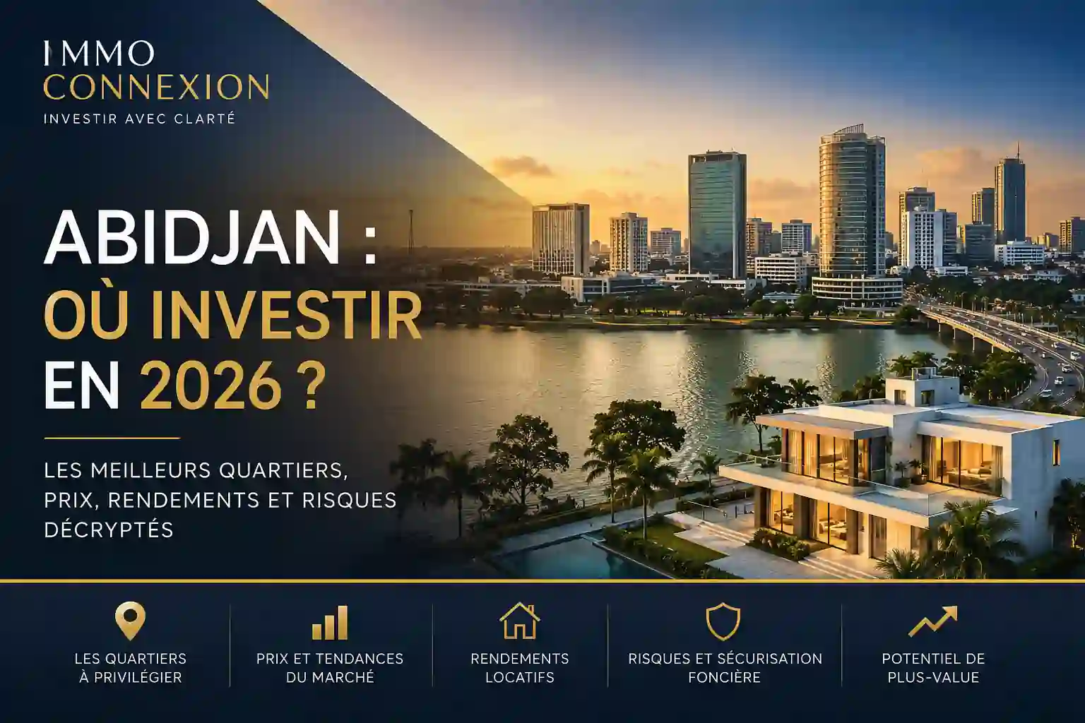Abidjan où investir en 2026 : panorama des meilleurs quartiers pour investir dans l'immobilier, entre Cocody, Marcory, Bingerville et le Plateau.