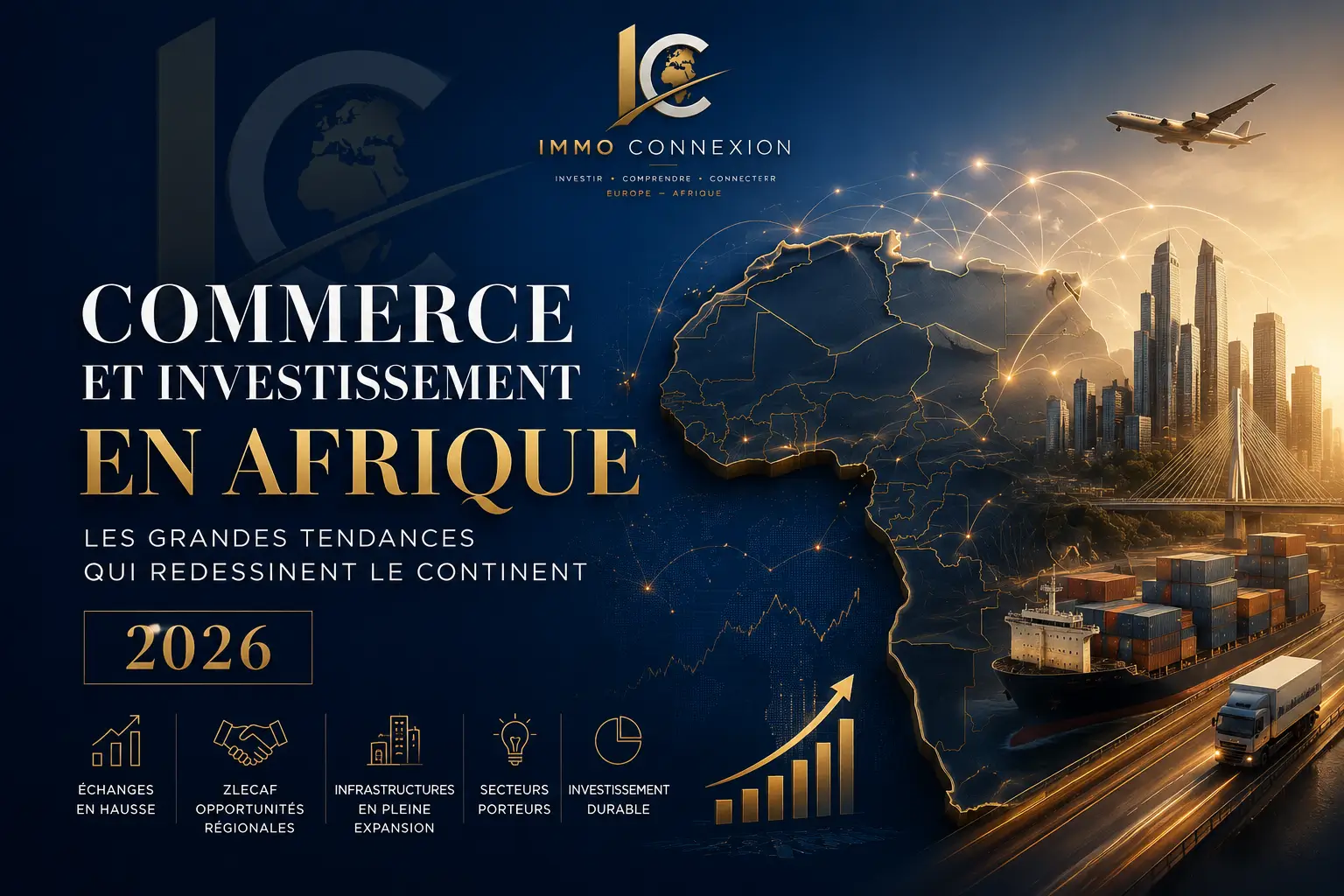 Commerce et investissement en Afrique : les grandes tendances qui redessinent le continent en 2026